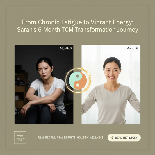 From Chronic Fatigue to Vibrant Energy: Sarah's 6-Month TCM Transformation Journey